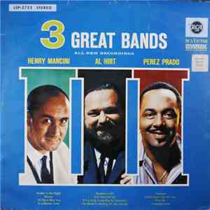 Henry Mancini, Al Hirt, Perez Prado - 3 Great Bands