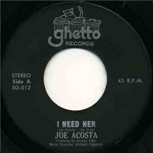Joe Acosta - I Need Her / Bendita Illusion