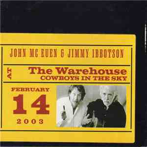 John McEuen, Jimmy Ibbotson - At The Warehouse - Cowboys In The Sky