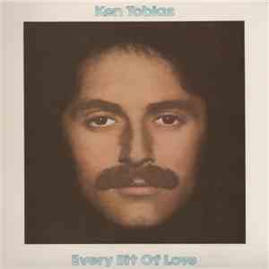 Ken Tobias - Every Bit Of Love