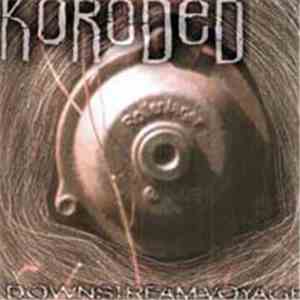 Koroded - Downstream Voyage