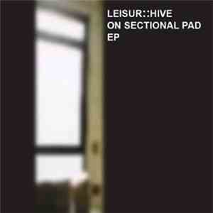 Leisur::Hive - On Sectional Pad EP