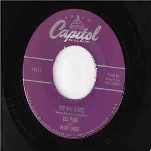 Les Paul And Mary Ford / Les Paul - Bye Bye Blues / Mammy's Boogie