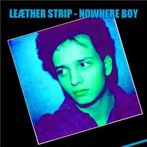 Leæther Strip - Nowhere Boy