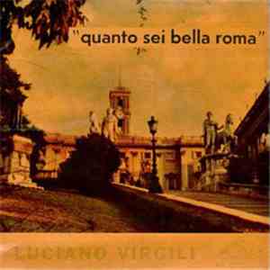 Luciano Virgili - Quanto Sei Bella Roma