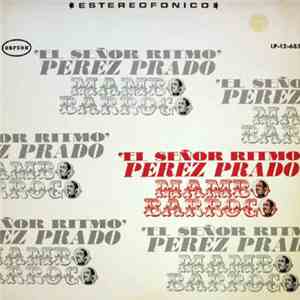 Perez Prado - El Senor Ritmo