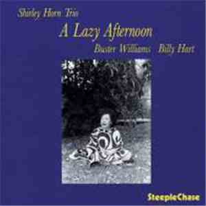 Shirley Horn Trio - A Lazy Afternoon