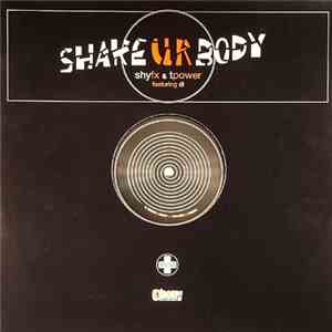 Shy FX & T Power - Shake Ur Body (Remixes)