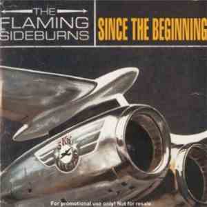 The Flaming Sideburns - Since The Beginning