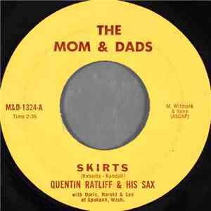 The Mom & Dads, Quentin Ratliff & His Sax - Skirts