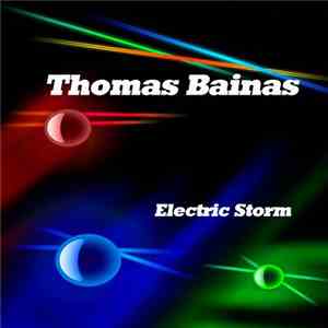 Thomas Bainas - Electric Storm