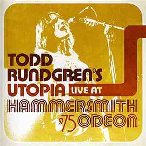 Todd Rundgren's Utopia - Live At Hammersmith Odeon '75