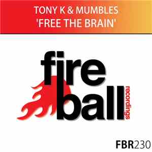 Tony K  & Mumbles  - Free The Brain