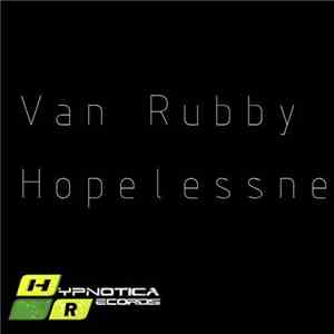 Van Rubby - Hopelessness