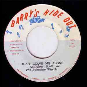 Adolphus Scott, The Spinning Wheels - Don't Leave Me Alone