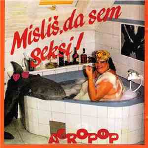 Agropop - Misliš, Da Sem Seksi In Druge Uspešnice