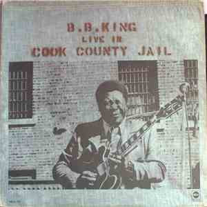 B.B. King - Live In Cook County Jail