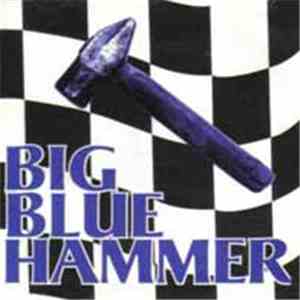 Big Blue Hammer - Big Blue Hammer