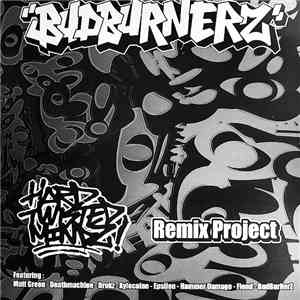 BudBurnerz - Hard Twisted Mindz - Remix Project