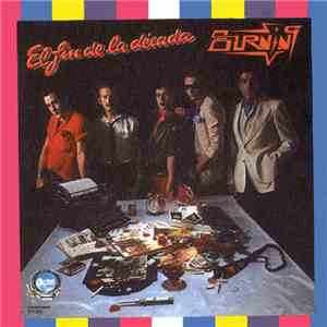 Burning - El Fin De La Década