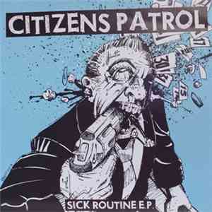 Citizens Patrol - Sick Routine E.P.