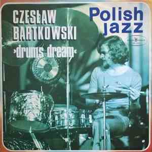 Czesław Bartkowski - Drums Dream