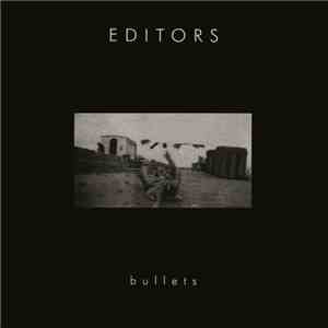 Editors - Bullets