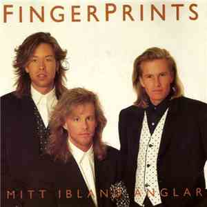 Fingerprints  - Mitt Ibland Änglar