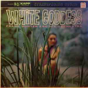 Frank Hunter And His Orchestra - White Goddess