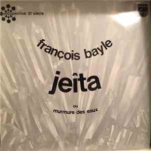 François Bayle - Jeîta Ou Murmure Des Eaux