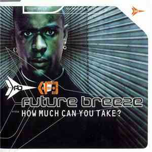 Future Breeze - How Much Can You Take?
