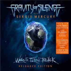 Gravity Of Silence With Sergie Mercury - World Turns Black (Reloaded Editio ...