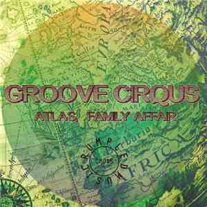 Groove Cirqus - Atlas, Family Affair