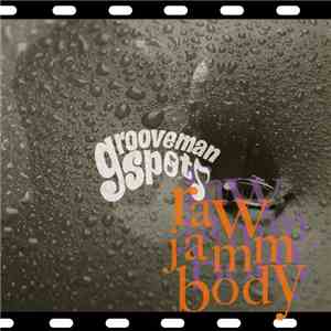 Grooveman Spot - Raw Jamm Body