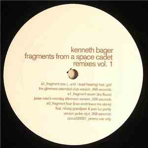 Kenneth Bager - Fragments From A Space Cadet (Remixes Vol. 1)