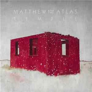 Matthew and The Atlas - Temple