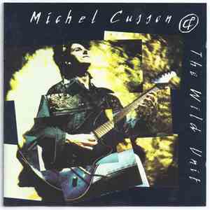 Michel Cusson, Wild Unit - Michel Cusson & The Wild Unit