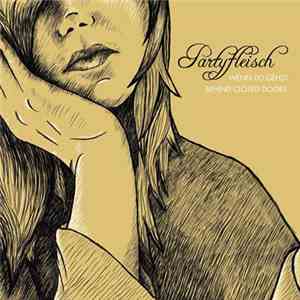 Partyfleisch - Wenn Du Gehst / Behind Closed Doors
