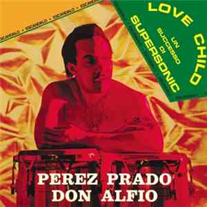 Perez Prado & Don Alfio - Love Child