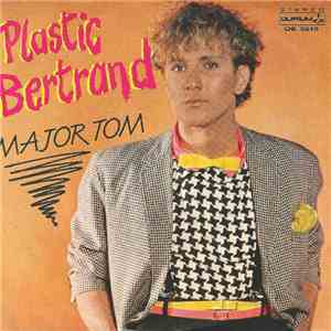 Plastic Bertrand - Major Tom