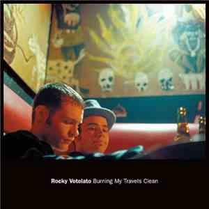 Rocky Votolato - Burning My Travels Clean
