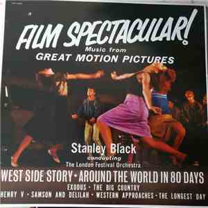 Stanley Black Conducting The London Festival Orchestra - Film Spectacular ! ...