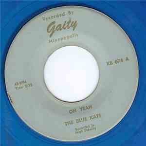 The Blue Kats - Oh Yeah / Be Bop A Lu La