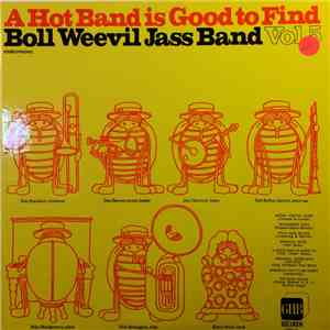 The Boll Weevil Jass Band - A Hot Band Is Good To Find