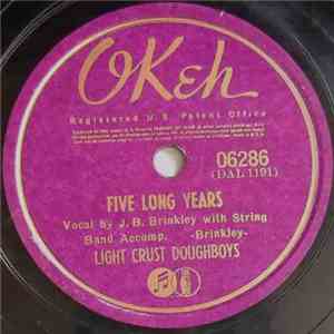 The Light Crust Doughboys - Five Long Years / Won't You Wait Another Year
