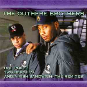The Outhere Brothers - 1 Polish, 2 Biscuits & A Fish Sandwich (The Remixes)