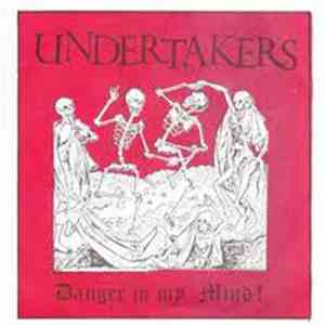 The Undertakers  - Danger In My Mind!