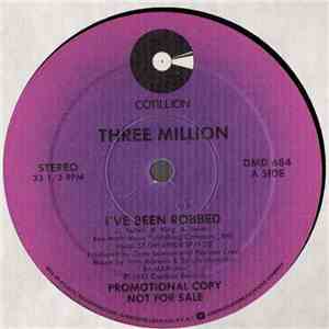Three Million - I've Been Robbed