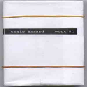 Toxic Hazard - Work #1