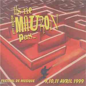 Various - Ils Ne Mauron Pas... 5ème Édition Festival De Musique 9, 10, 11 Avril 1999